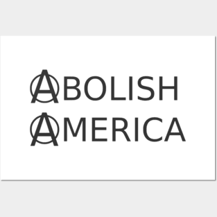 Abolish America Posters and Art